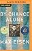 By Chance Alone: A Remarkable True Story of Courage and Survival at Auschwitz