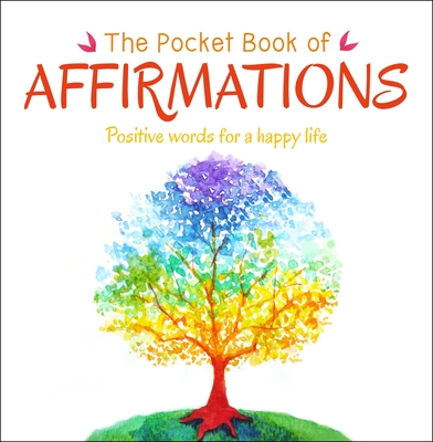 The Pocket Book of Affirmations: Positive Words for a Happy Life