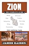 Zion: The Complete Guide: Zion National Park (Color Travel Guide)