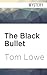 The Black Bullet