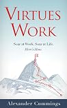 Virtues Work: Soar at Work. Soar at Life. Here's How. Virtues Work: Soar at Work. Soar at Life. Here's How.