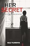 Her Secret by Kelly Florentia