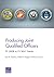 Producing Joint Qualified Officers: FY 2008 to FY 2017 Trends