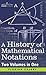 History of Mathematical Not...