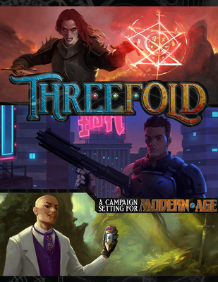 Threefold: A Modern AGE Campaign Setting