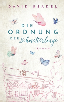 Die Ordnung der Schmetterlinge: Hochsensibilität. Ein etwas anderer Zugang... (Paperback)