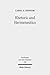 Rhetoric and Hermeneutics: Approaches to Text, Tradition and Social Construction in Biblical and Second Temple Literature (Forschungen Zum Alten Testament)