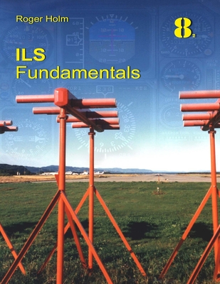 ILS Fundamentals: The Instrument Landing System in theory (Paperback)
