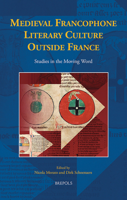 Medieval Francophone Literary Culture Outside France (Medieval Texts and Cultures of Northern Europe) (English and French Edition)