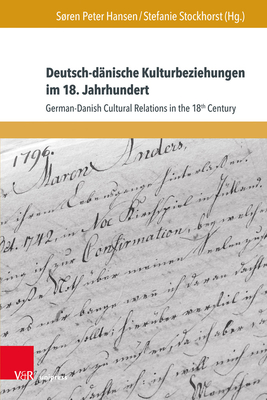 Deutsch-danische Kulturbeziehungen Im 18: German-danish Cultural Relations in the 18th Century (Schriften Des Fruhneuzeitzentrums Potsdam, 9) (English and German Edition)