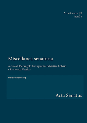 Miscellanea Senatoria (Acta Senatus B, B.4) (French and Italian Edition)