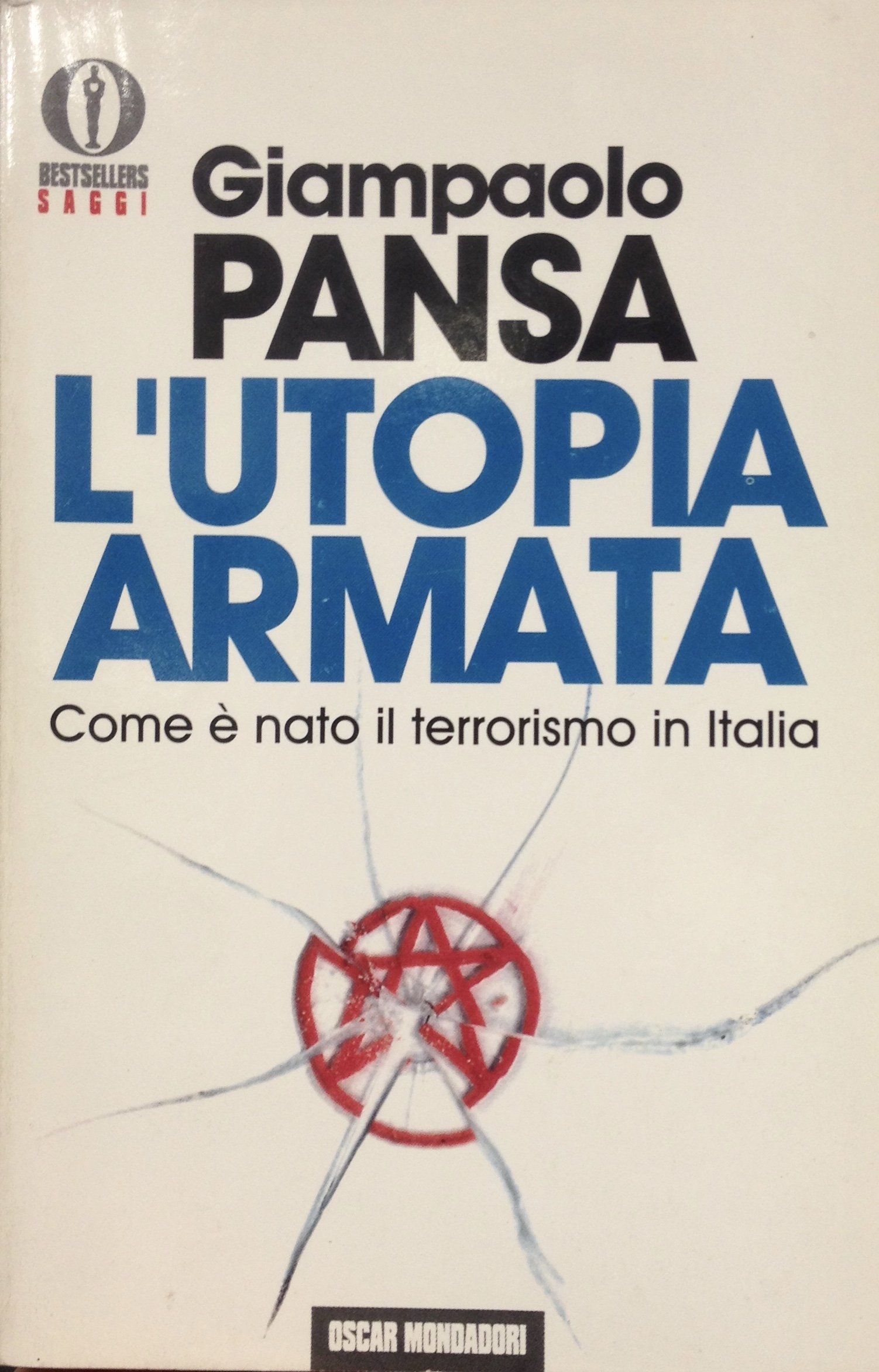 L'utopia armata: Come è nato il terrorismo in Italia (Paperback)