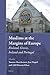 Muslims at the Margins of E...