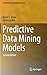 Predictive Data Mining Models
