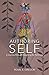 Authoring Self: A Journey through Dreams to the Feminine (Dreams Along the Way)