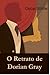 O Retrato de Dorian Gray: The Picture of Dorian Gray, Portuguese Edition