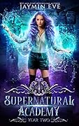 Supernatural Academy: Year Two (Supernatural Academy, #2)