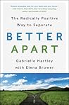 Better Apart: The...