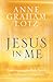 Jesus in Me by Anne Graham Lotz