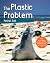 The Plastic Problem