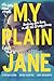 My Plain Jane: Now a Streaming Series (The Lady Janies)