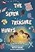 The Seven Treasure Hunts: An Adventure Chapter Book About Treasure Hunts and Friendship for Children (Ages 6-10)