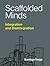 Scaffolded Minds: Integration and Disintegration (Philosophical Psychopathology)