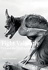 Fight Valiantly: ...