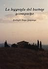 La leggenda del barone scomparso by Swonild Ilenia Genovese