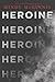 Heroine by Mindy McGinnis