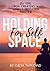 Holding Space for Self