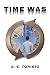 Time Was