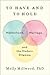 To Have and to Hold: Motherhood, Marriage, and the Modern Dilemma