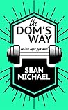 The Dom's Way by Sean Michael