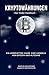 Kryptowährungen: Das Trader Handbuch: Ein kompletter Guide zum Handeln von Bitcoin und Altcoins