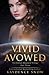 Vivid Avowed (The Evelyn Maynard Trilogy #3)