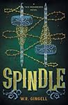 Spindle by W.R. Gingell