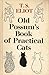 Old Possum's Book of Practical Cats by T.S. Eliot Old Possum's Book of Practical Cats by T.S. Eliot