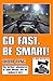 Go Fast. Be Smart!: A Red R...