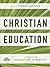 Christian Education: A Guide to the Foundations of Ministry