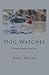 Dog Watches: Stories from t...