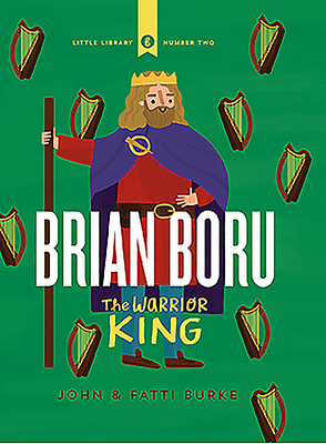 Brian Boru: The Warrior King (Little Library)