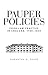 Pauper policies: Poor law practice in England, 1780–1850