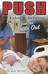 Push: Labor & Delivery from the Inside Out