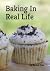 Baking In Real Life