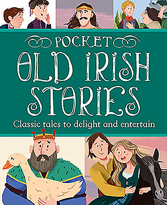 Pocket Old Irish Stories: Classic tales to Delight and Entertain (Hardcover)