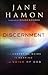 Discernment: The Essential Guide to Hearing the Voice of God