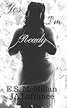 Yes I'm Ready by E.S. McMillan