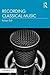 Recording Classical Music