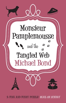 Monsieur Pamplemousse & the Tangled Web (Monsieur Pamplemousse Series, 18)